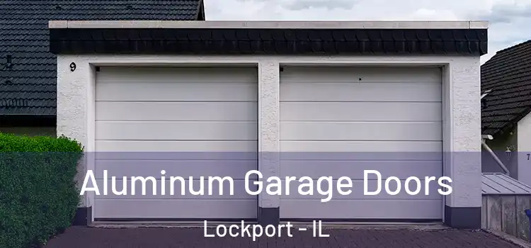 Aluminum Garage Doors Lockport - IL