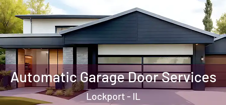  Automatic Garage Door Services Lockport - IL
