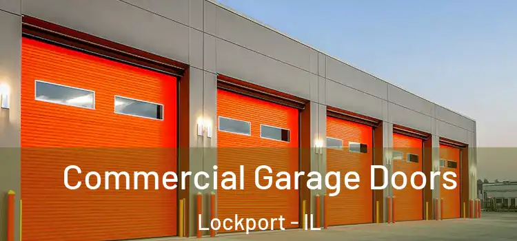  Commercial Garage Doors Lockport - IL