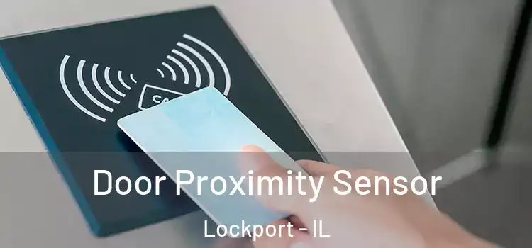  Door Proximity Sensor Lockport - IL