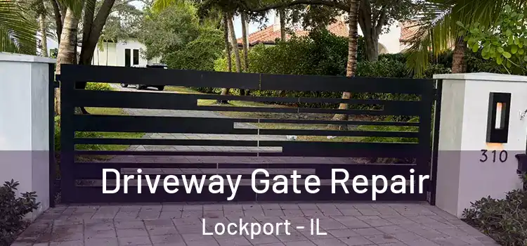  Driveway Gate Repair Lockport - IL