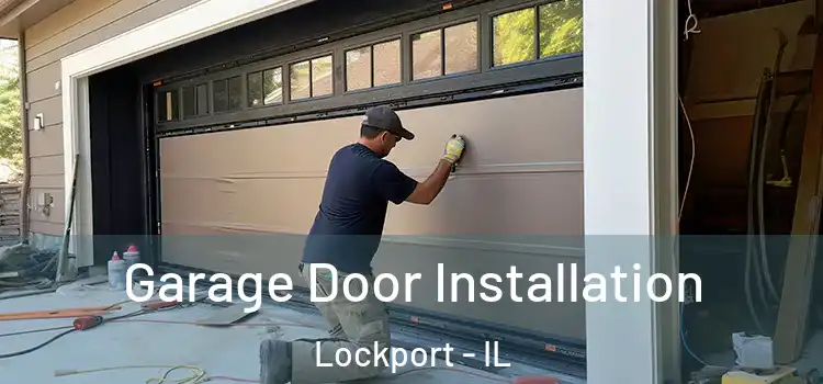  Garage Door Installation Lockport - IL