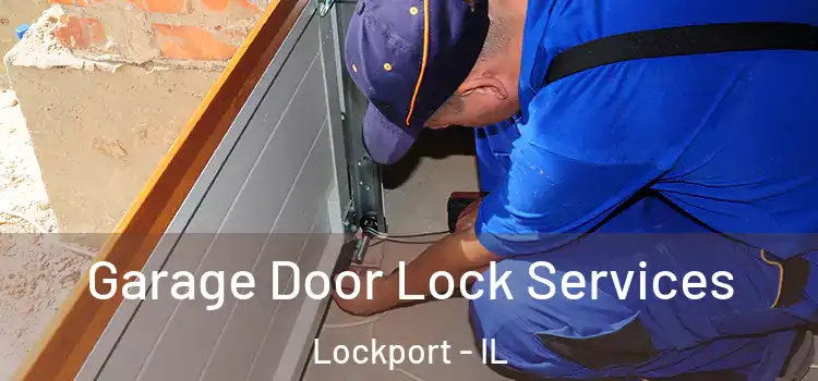  Garage Door Lock Services Lockport - IL