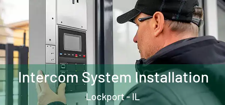 Intercom System Installation Lockport - IL