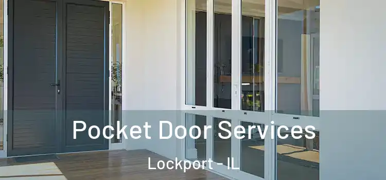 Pocket Door Services Lockport - IL