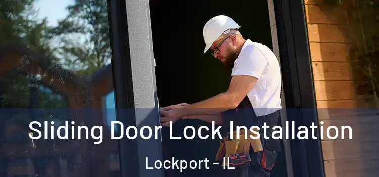  Sliding Door Lock Installation Lockport - IL