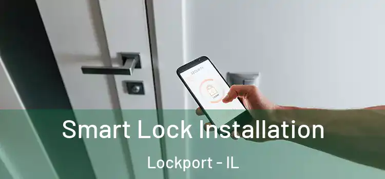  Smart Lock Installation Lockport - IL